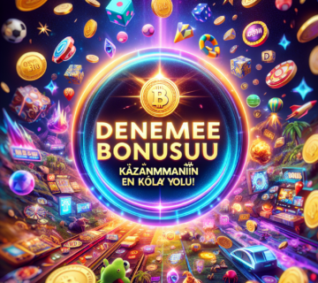 deneme bonusu ile oyun siteleri