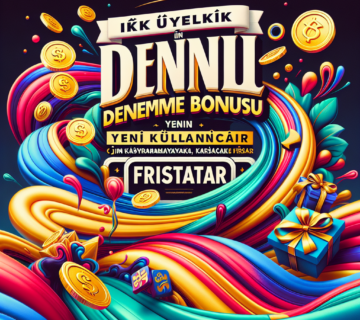 ilk üyelik için deneme bonusu